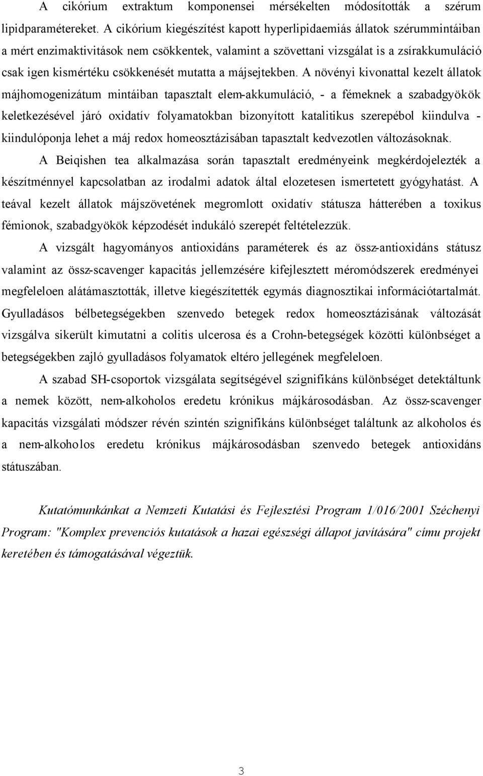 mutatta a májsejtekben.