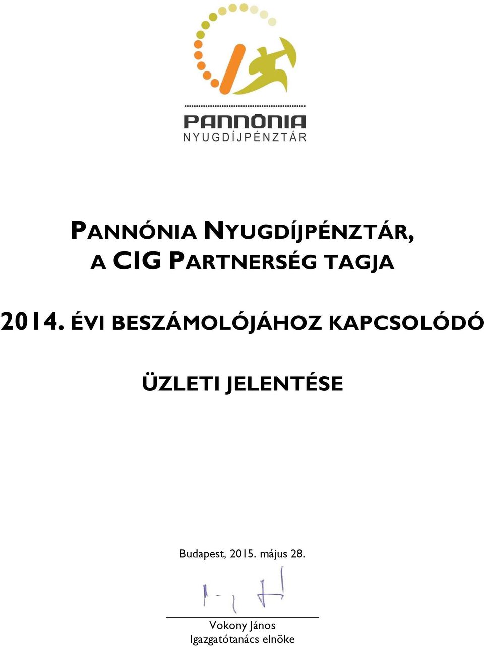 ÉVI BESZÁMOLÓJÁHOZ KAPCSOLÓDÓ ÜZLETI