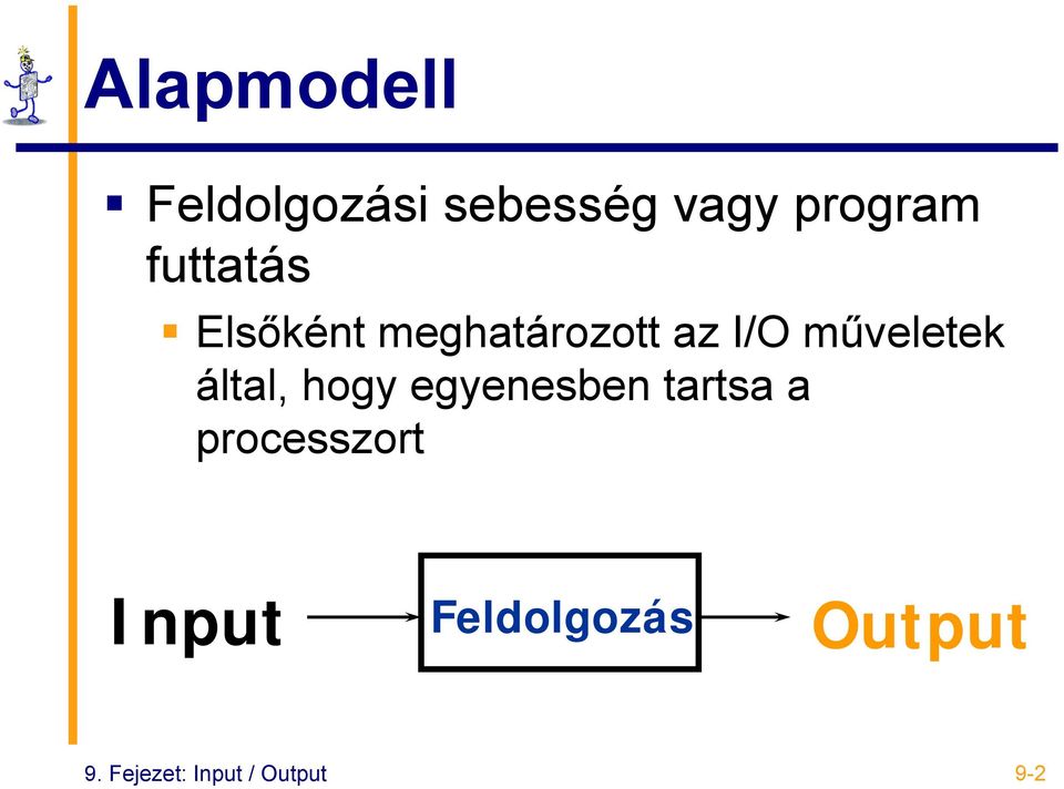 által, hogy egyenesben tartsa a processzort