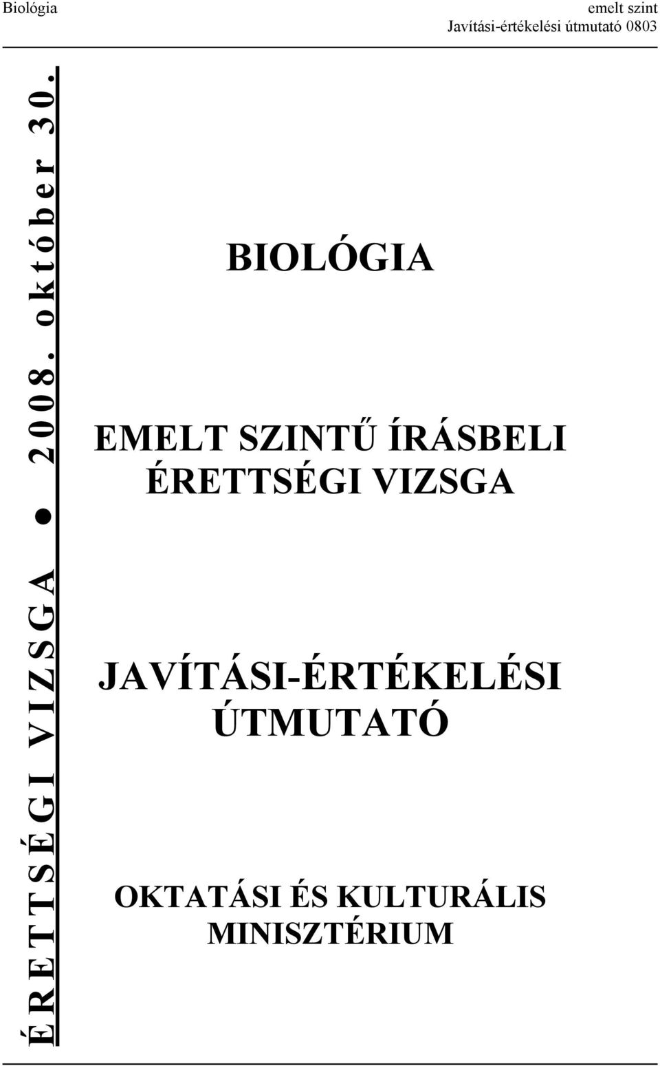 BIOLÓGIA EMELT SZINTŰ ÍRÁSBELI ÉRETTSÉGI