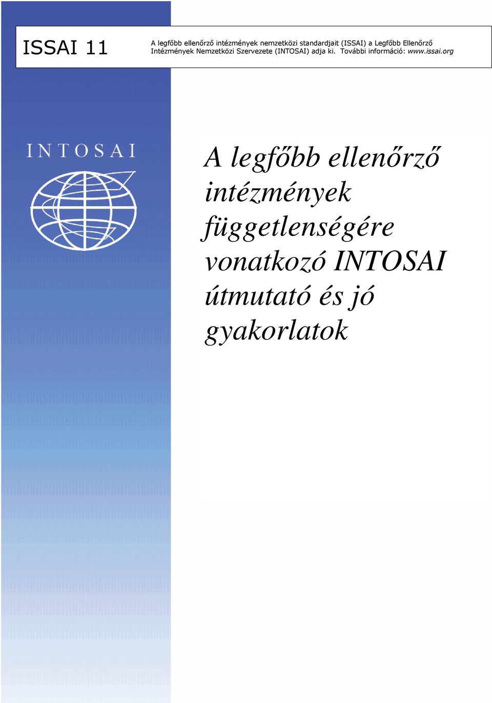 (INTOSAI) adja ki. További információ: www.issai.