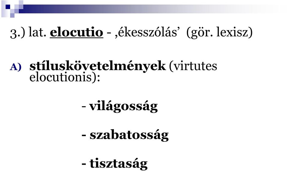 lexisz) A) stíluskövetelmények