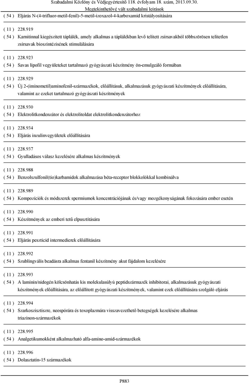 923 ( 54 ) Savas lipofil vegyületeket tartalmazó gyógyászati készítmény ön-emulgeáló formában ( 11 ) 228.