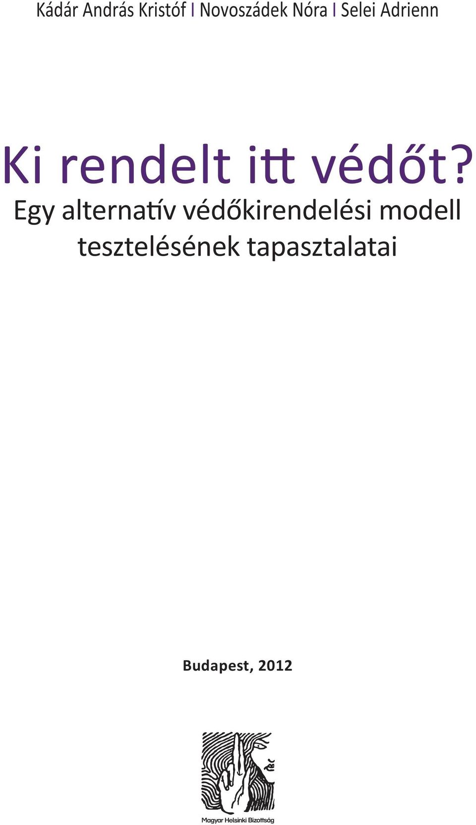 Egy alterna v védőkirendelési modell