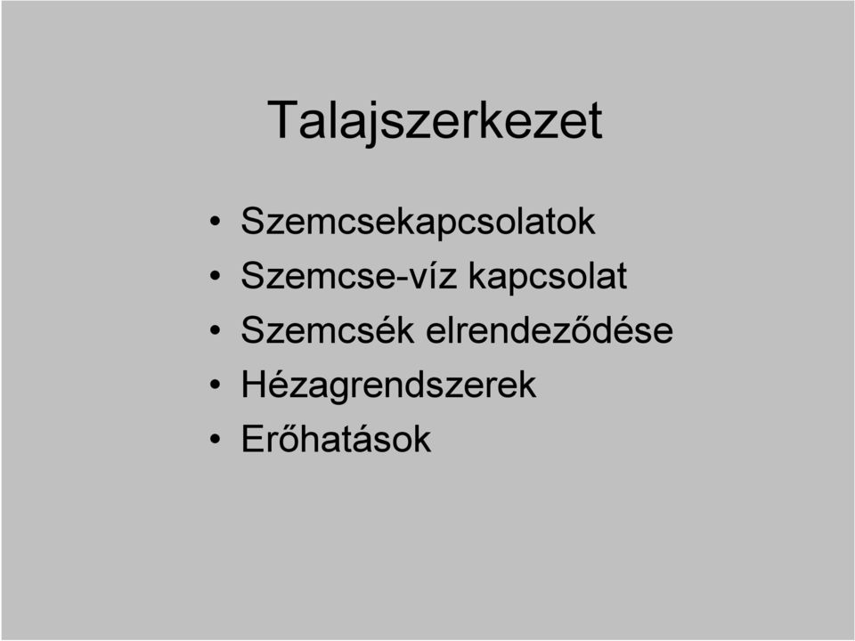 Szemcse-víz kapcsolat