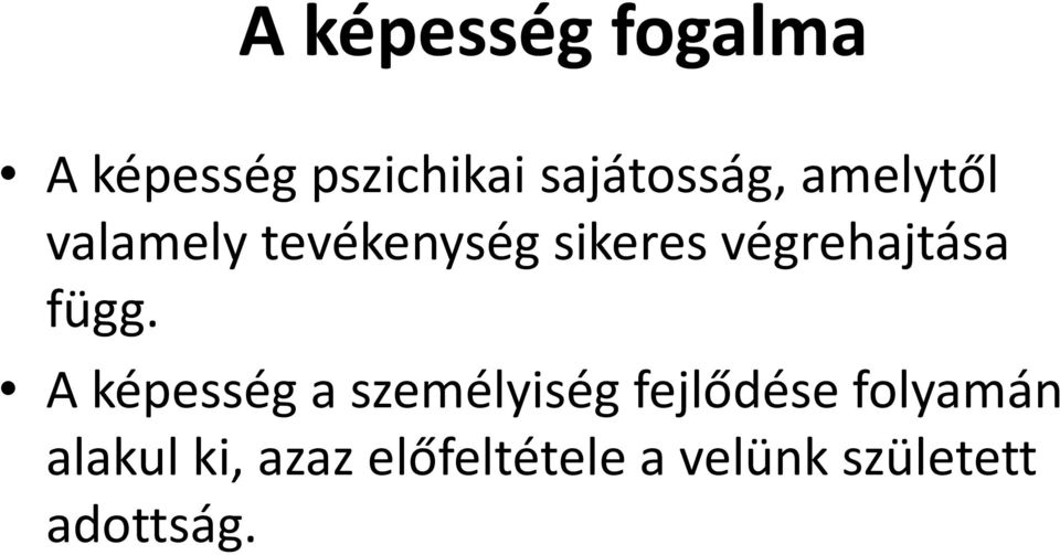 függ. A képesség a személyiség fejlődése folyamán