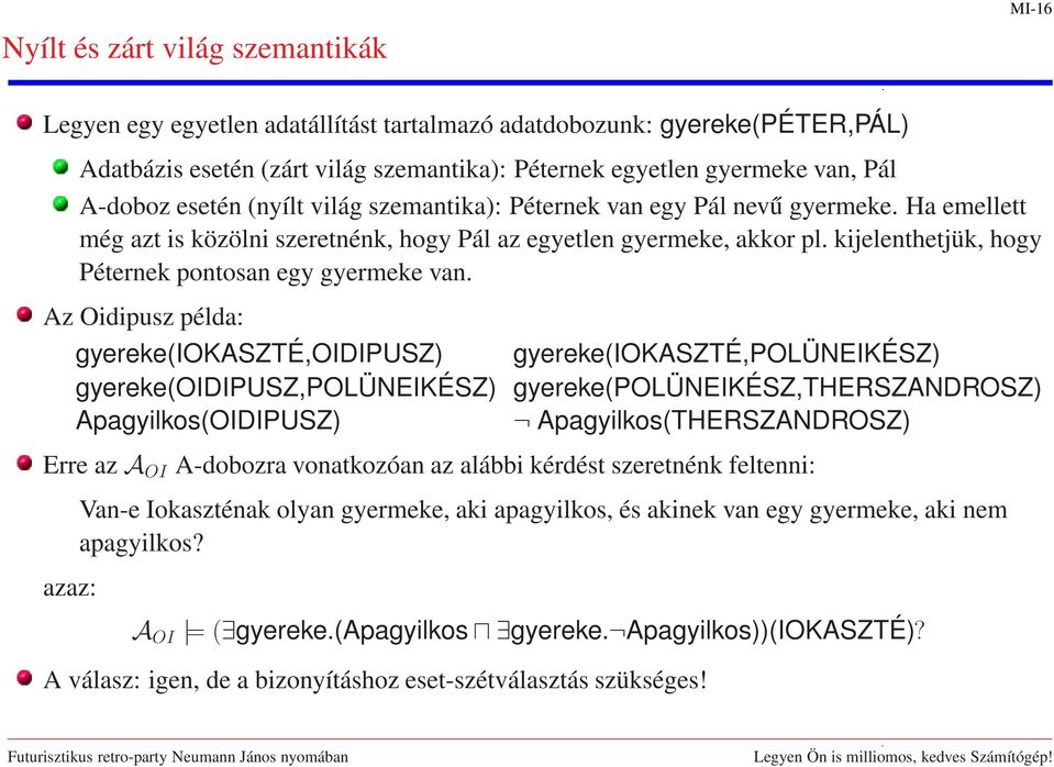 kijelenthetjük, hogy Péternek pontosan egy gyermeke van.