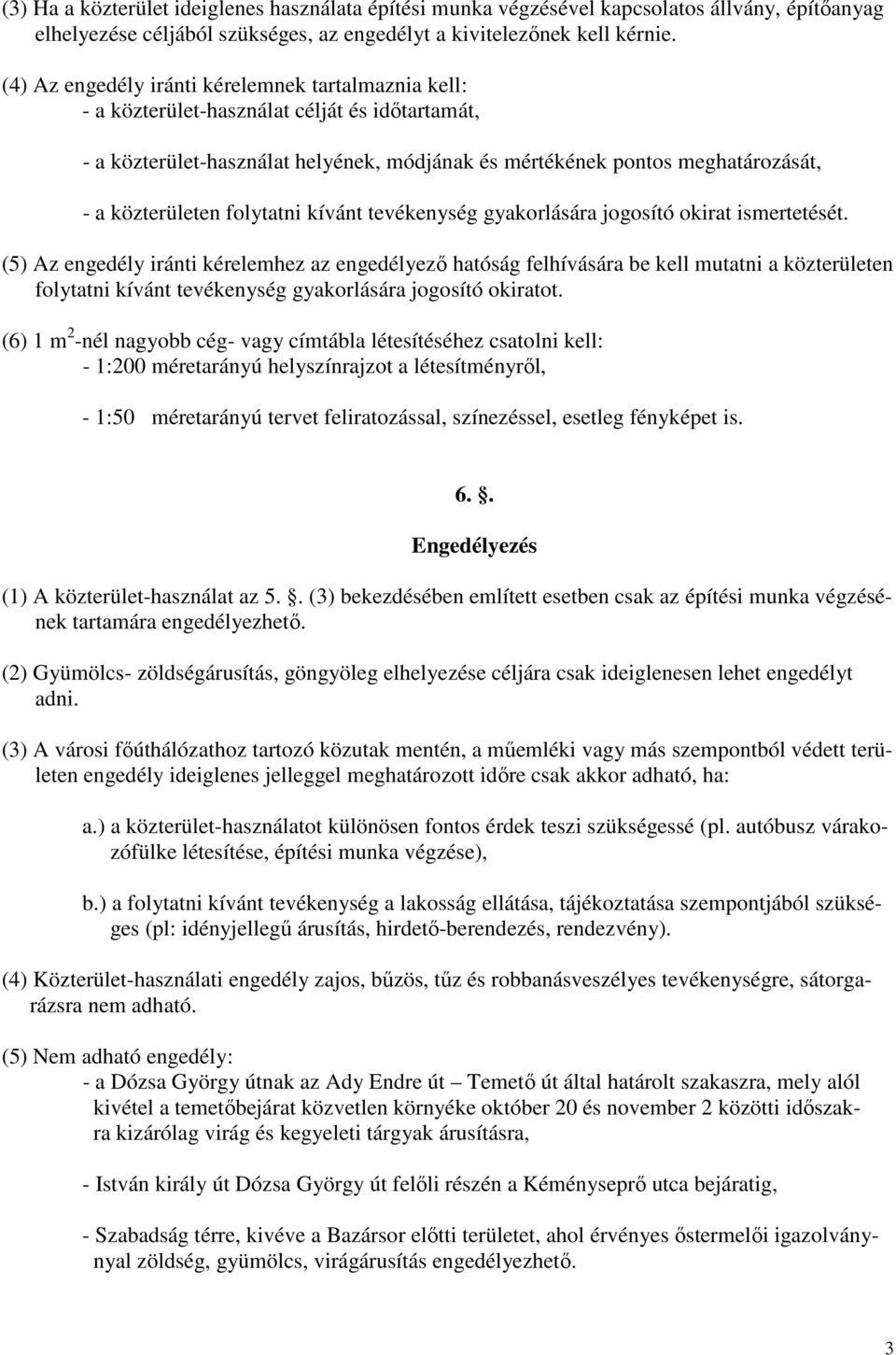 folytatni kívánt tevékenység gyakorlására jogosító okirat ismertetését.