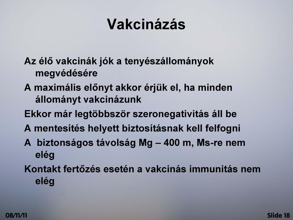 szeronegativitás áll be A mentesítés helyett biztosításnak kell felfogni A