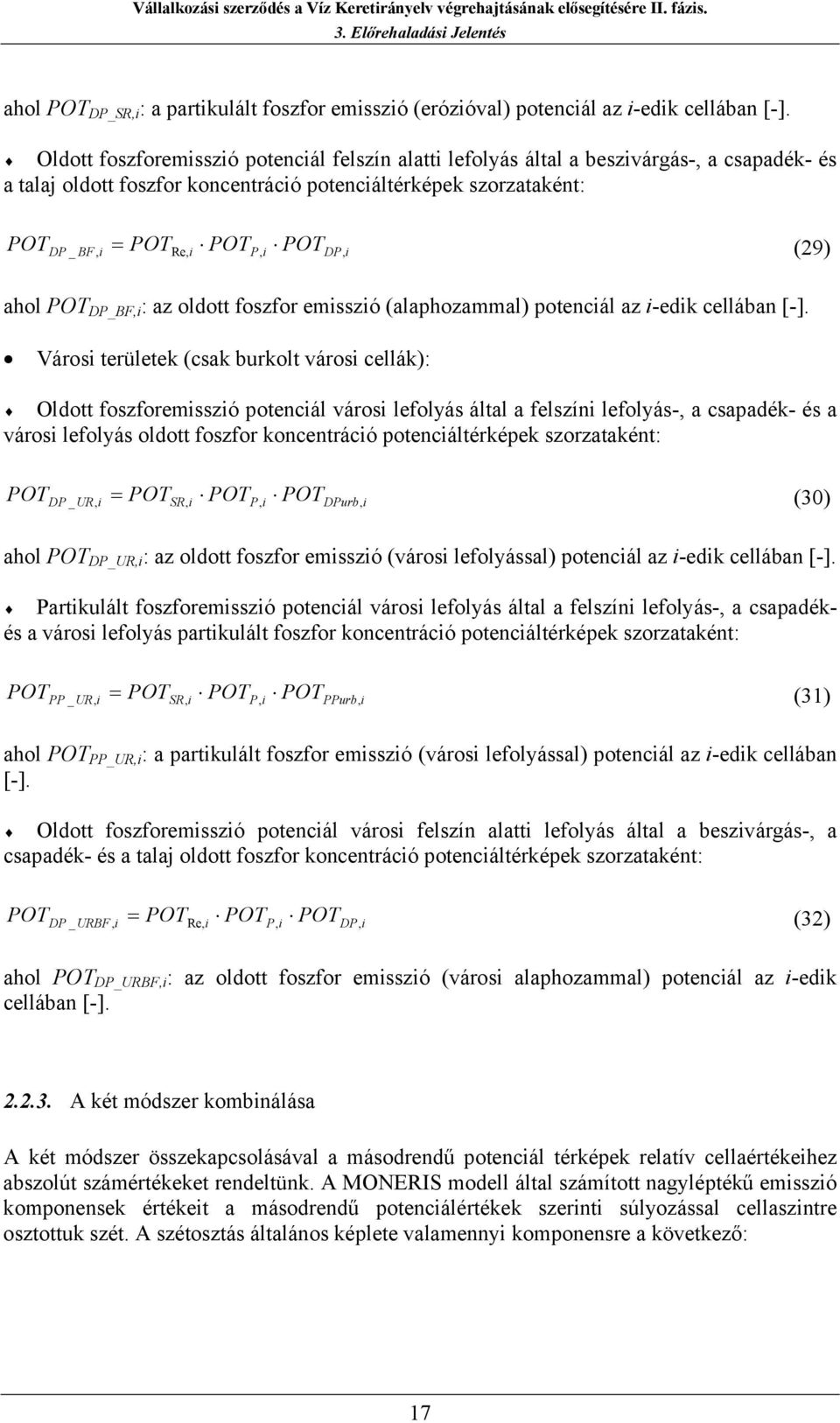 POT DP_BF, : az oldott foszfor emsszó (alaphozammal) potencál az -edk cellában [-].