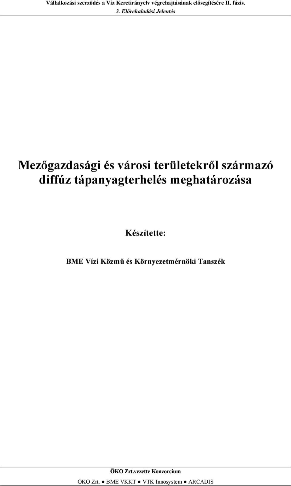 Előrehaladás Jelentés Mezőgazdaság és város területekről származó dffúz