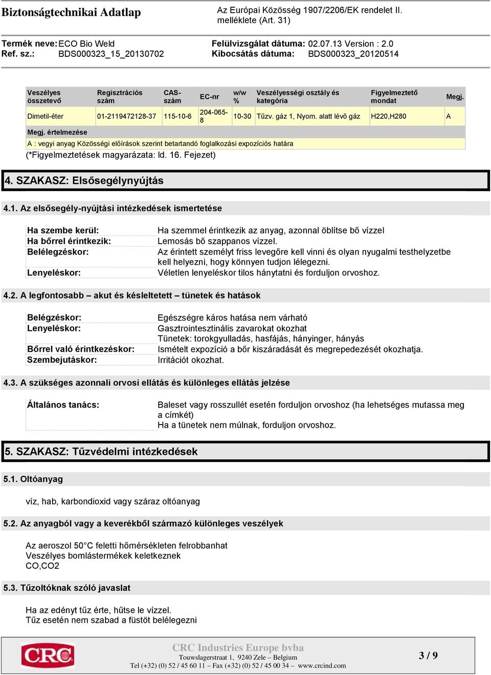 Fejezet) Veszélyességi osztály és kategória Figyelmeztető mondat 10