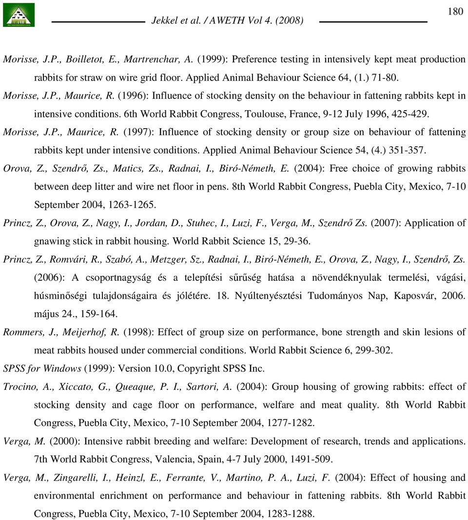 6th World Rabbit Congress, Toulouse, France, 9-12 July 1996, 425-429. Morisse, J.P., Maurice, R.