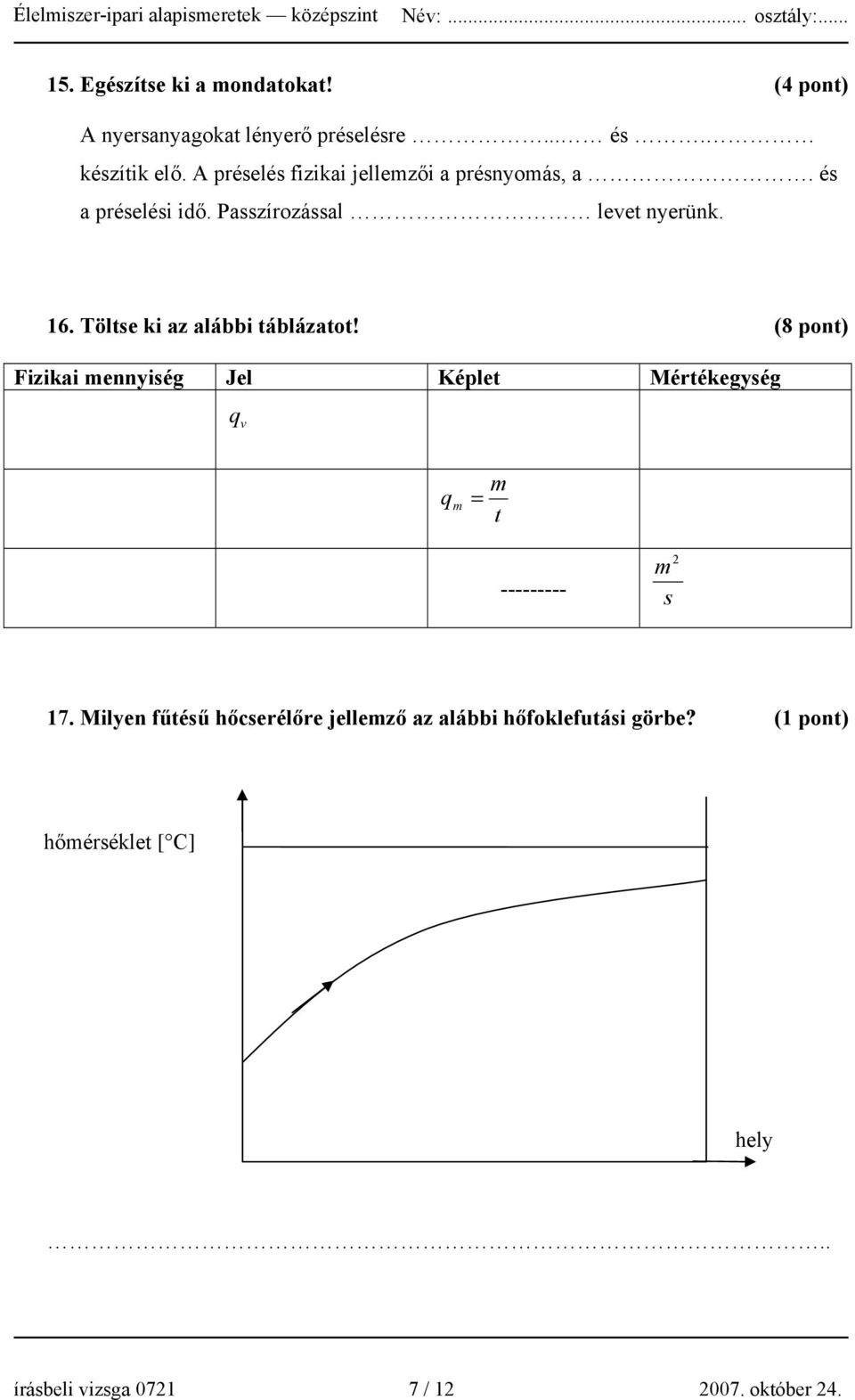 Töltse ki az alábbi táblázatot!