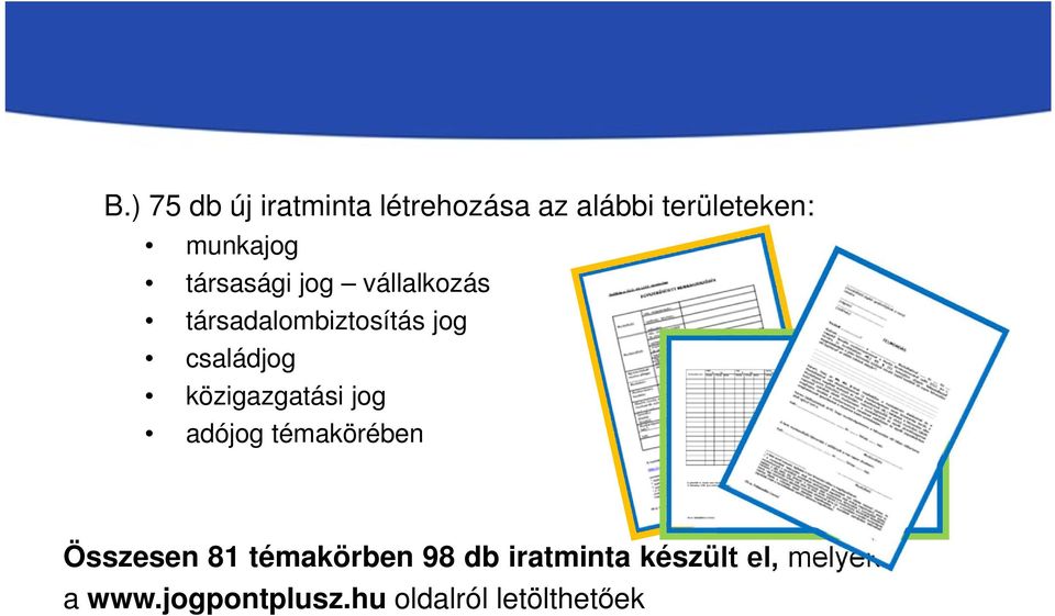 közigazgatási jog adójog témakörében Összesen 81 témakörben 98 db