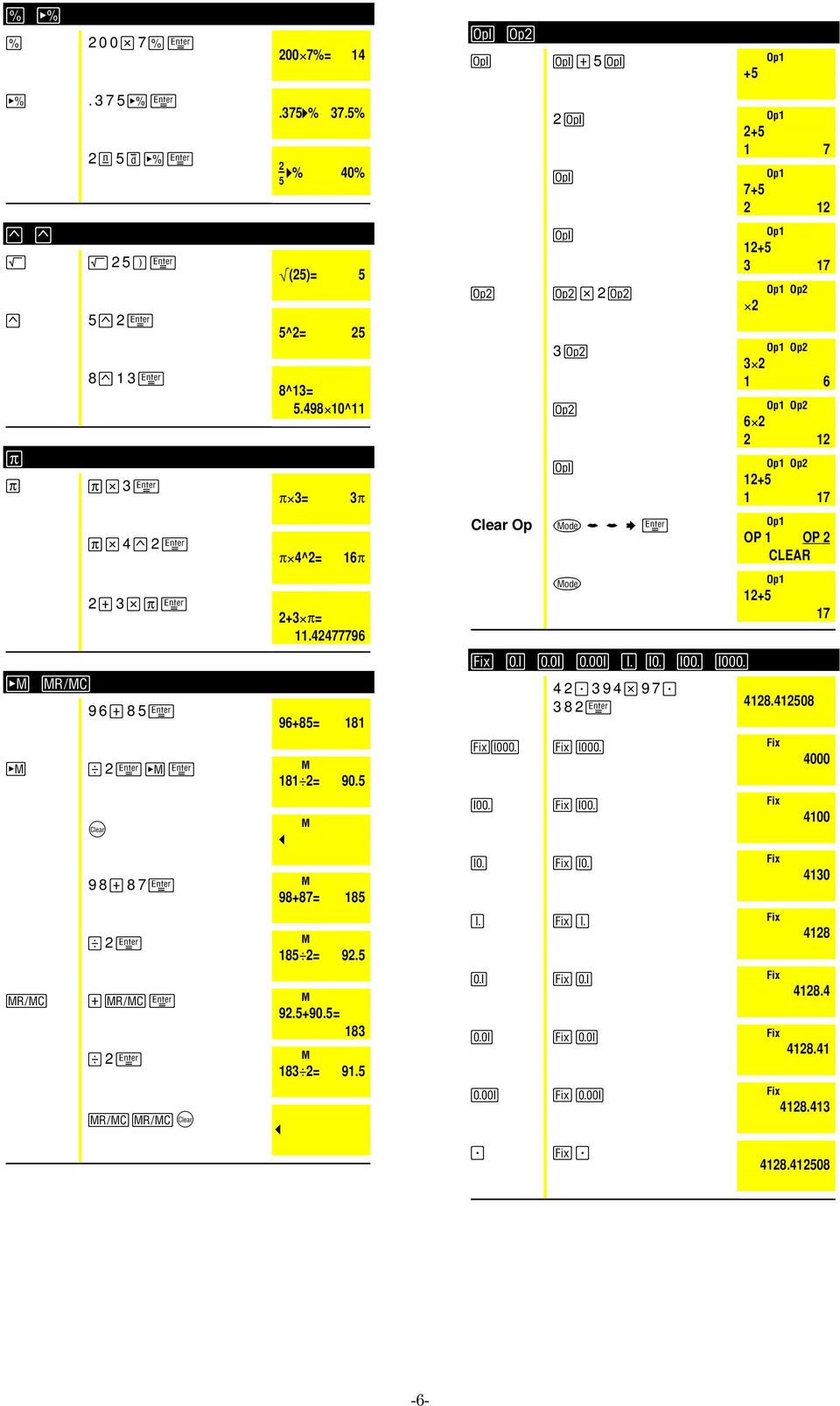 5 œ T5 Op1 +5 2 Op1 2+5 1 7 Op1 7+5 2 12 Op1 12+5 17 œ œv2 œ Op1 Op2 Q2 œ Op1 Op2 Q2 1 6 œ Op1 Op2 6Q2 2 12 Op1 Op2 12+5 1 17 Clear Op $$"