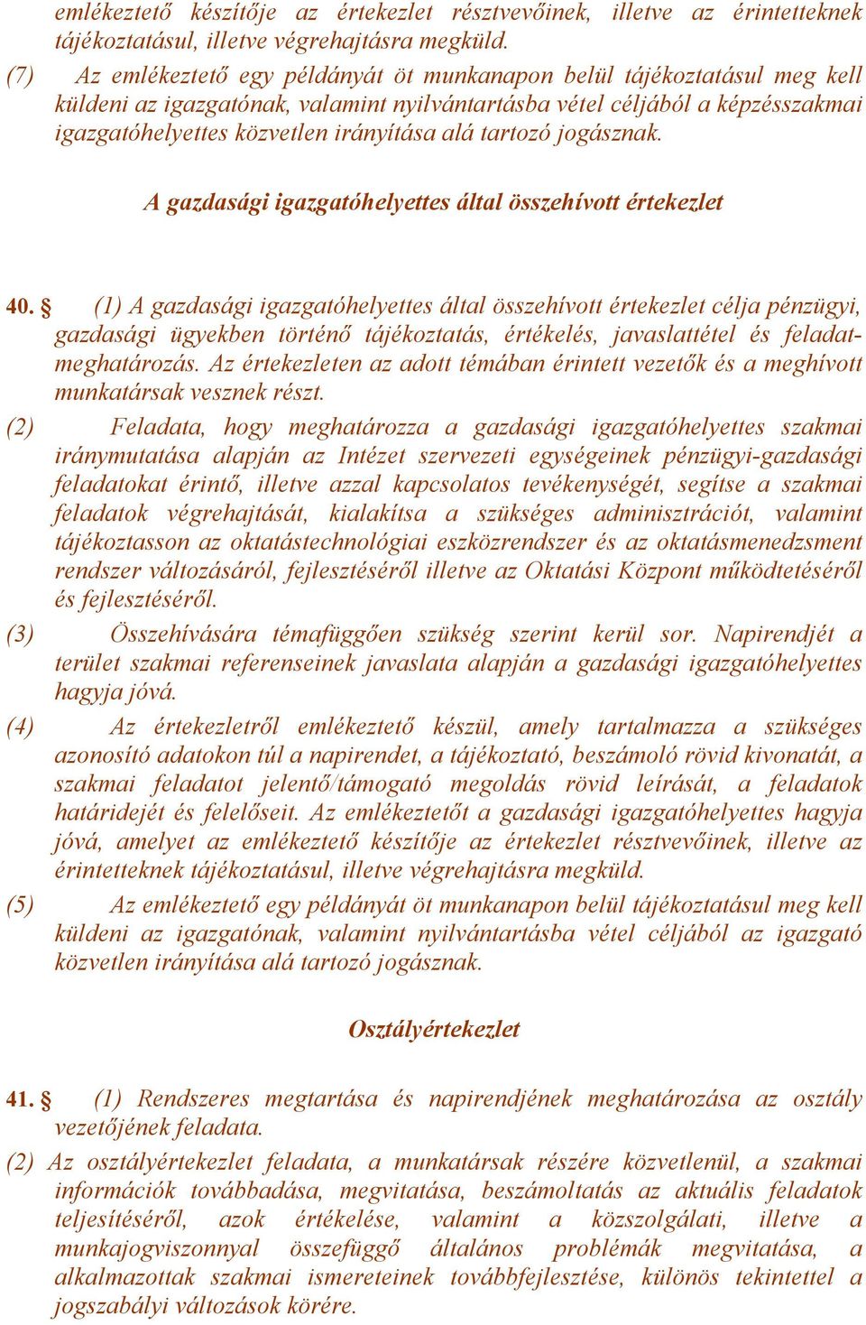 tartozó jogásznak. A gazdasági igazgatóhelyettes által összehívott értekezlet 40.