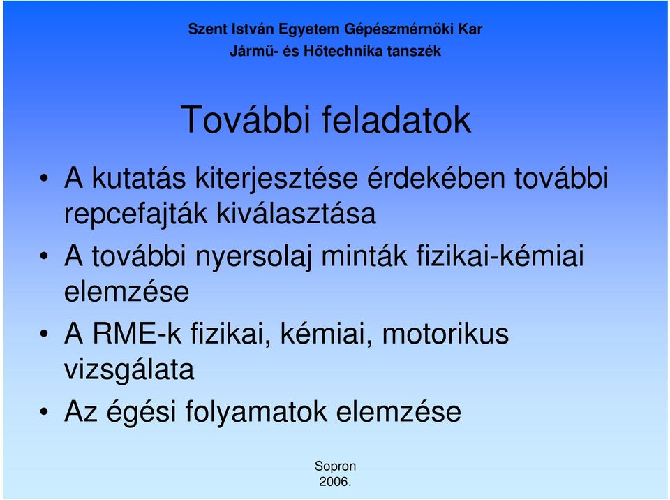 minták fizikai-kémiai elemzése A RME-k fizikai,