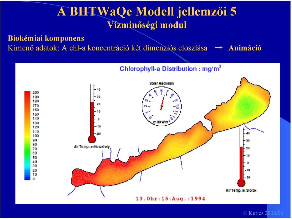 Kimenő adatok: A chl-a a koncentráci ció