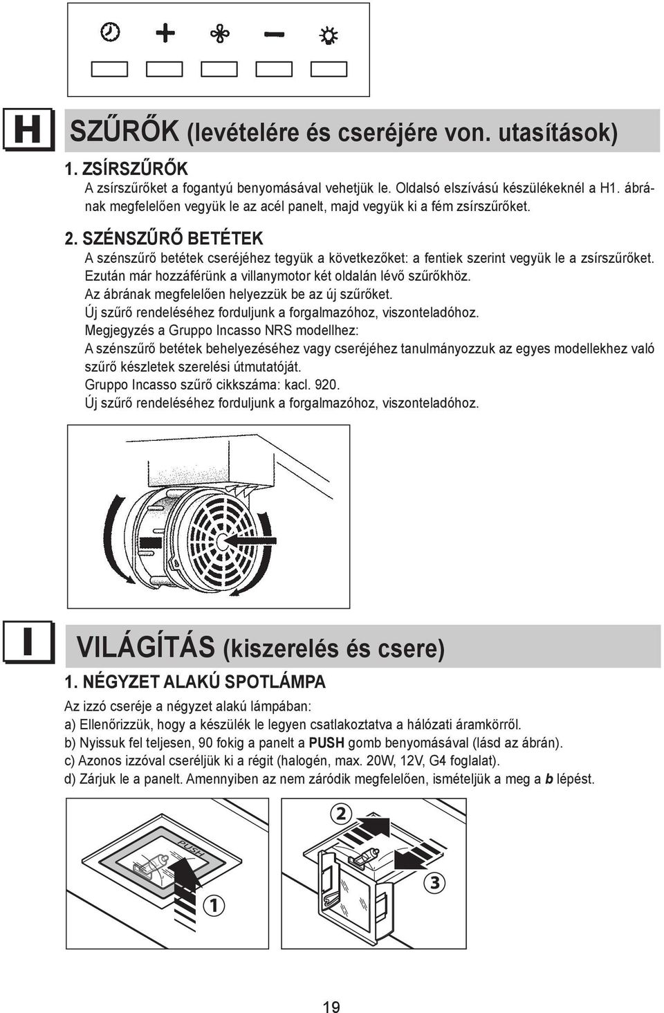 the on Oldalsó on specific the specific elszívású handle. handle. készülékeknél In the In In perimeter the perimeter a H1.