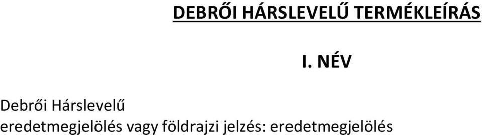 NÉV Debrői Hárslevelű