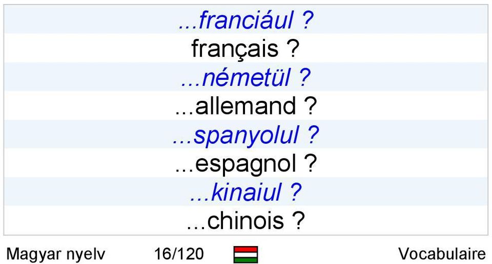 ...espagnol?...kinaiul?...chinois?