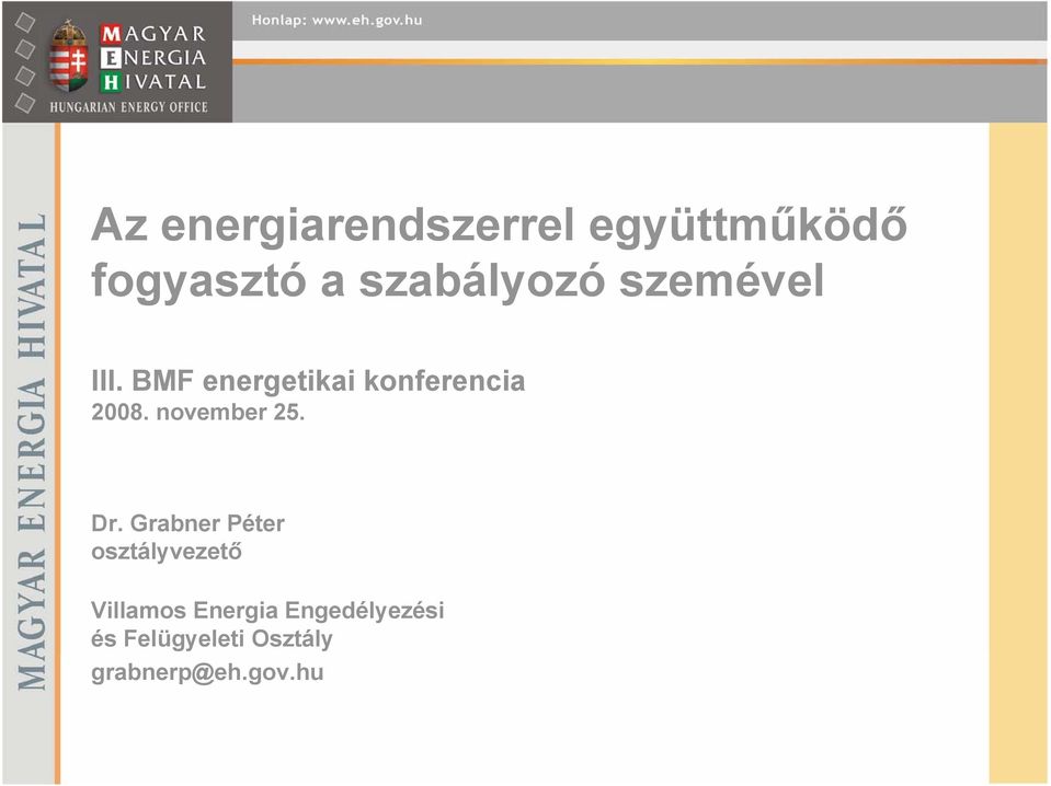 BMF energetikai konferencia 2008. november 25. Dr.