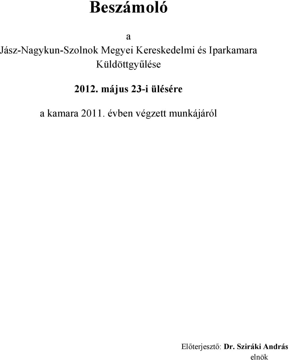 május 23-i ülésére a kamara 2011.