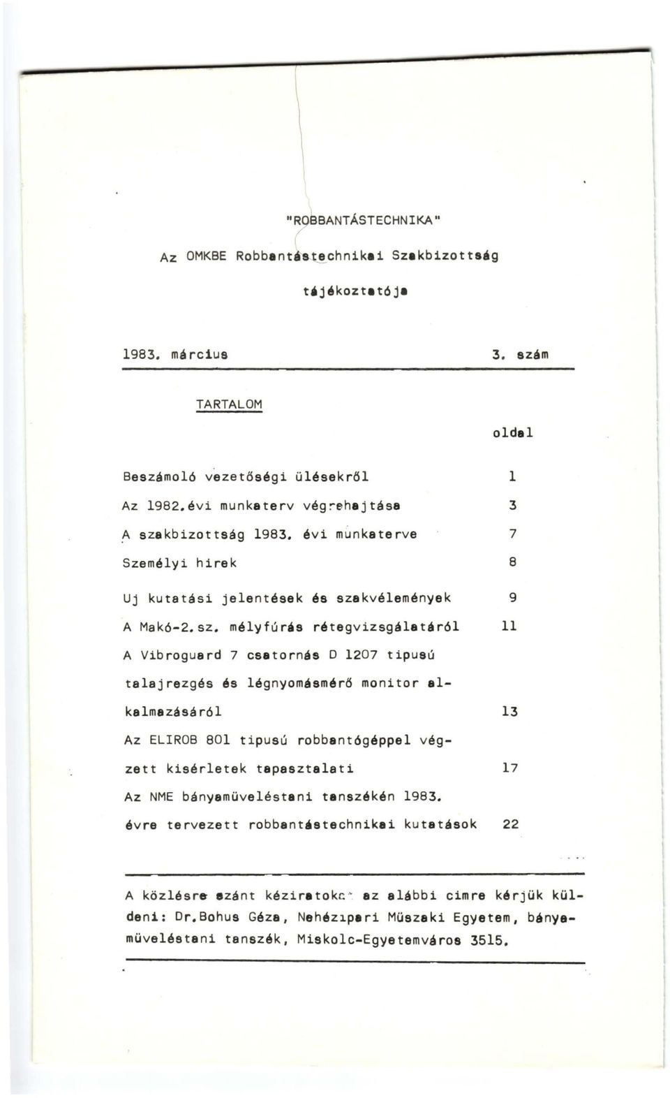 kbizottság 1983. évi munkaterve 7 Személyi hirek 8 Uj kutatási jelentések és sza