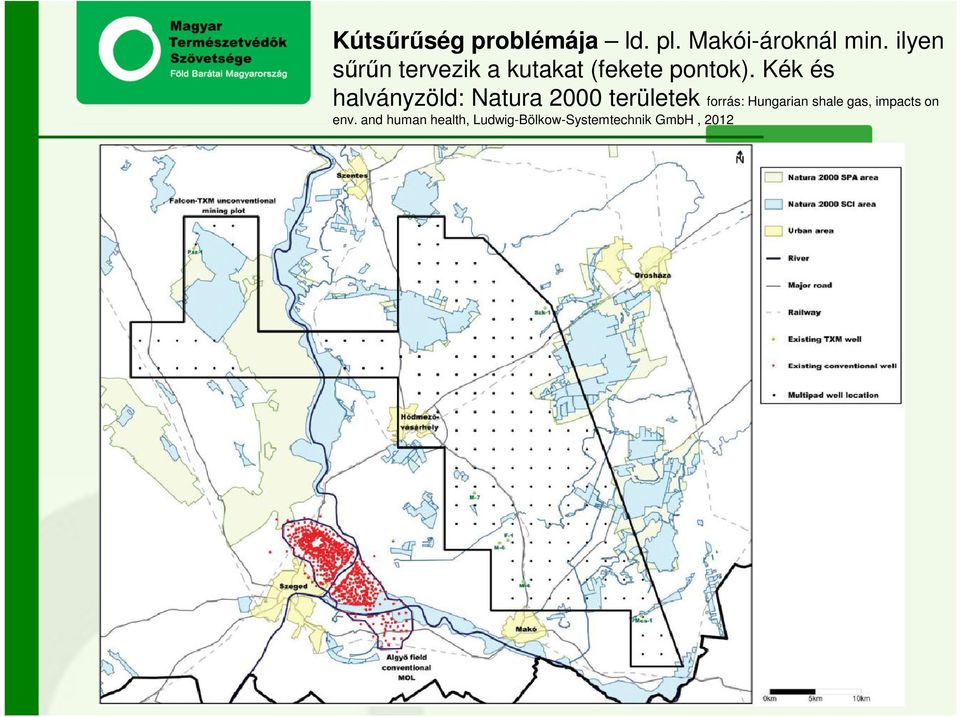 Kék és halványzöld: Natura 2000 területek forrás: Hungarian