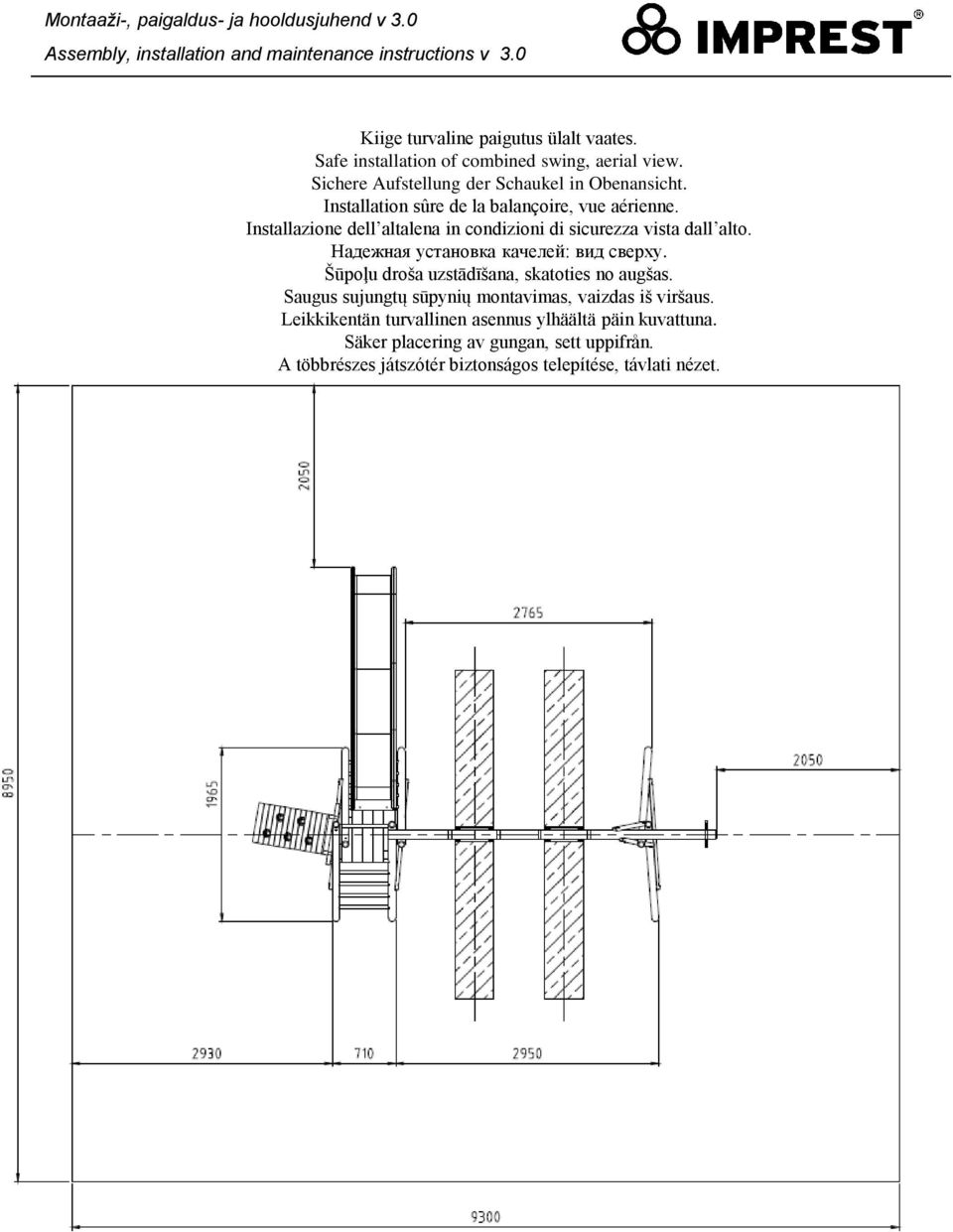 Надежная установка качелей: вид сверху. Šūpoļu droša uzstādīšana, skatoties no augšas.
