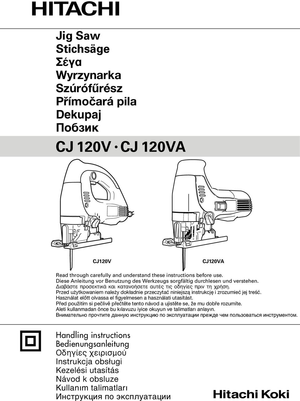Przed użytkowaniem należy dokładnie przeczytać niniejszą instrukcję i zrozumieć jej treść. Használat előtt olvassa el figyelmesen a használati utasítást.