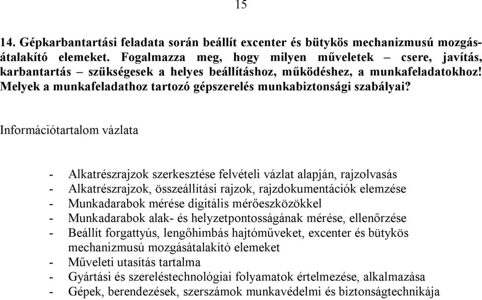 Melyek a munkafeladathoz tartozó gépszerelés munkabiztonsági szabályai?