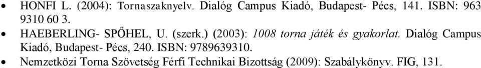 ) (2003): 1008 torna játék és gyakorlat.