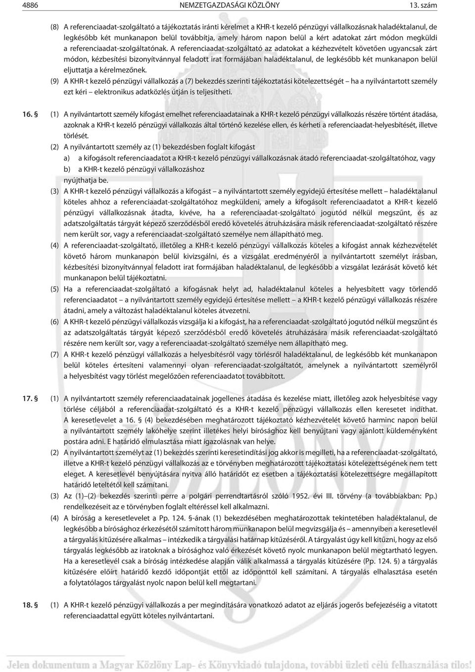 kért adatokat zárt módon megküldi a referenciaadat-szolgáltatónak.