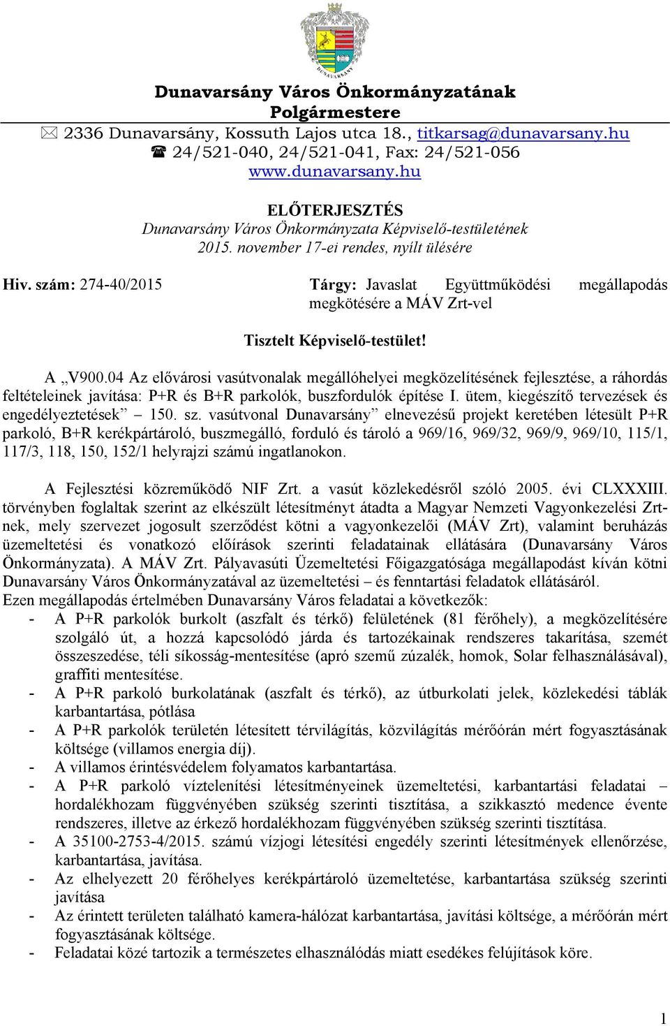 04 Az elővárosi vasútvonalak megállóhelyei megközelítésének fejlesztése, a ráhordás feltételeinek javítása: P+R és B+R parkolók, buszfordulók építése I.