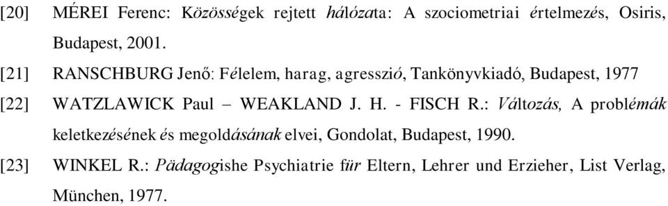 WEAKLAND J. H. - FISCH R.