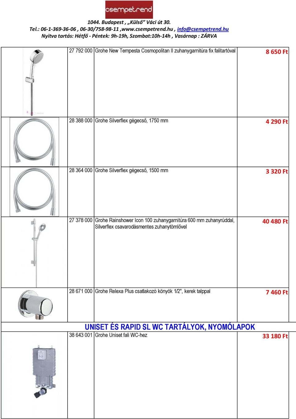 zuhanygarnitúra 600 mm zuhanyrúddal, Silverflex csavarodásmentes zuhanytömlővel 40 480 Ft 28 671 000 Grohe Relexa Plus