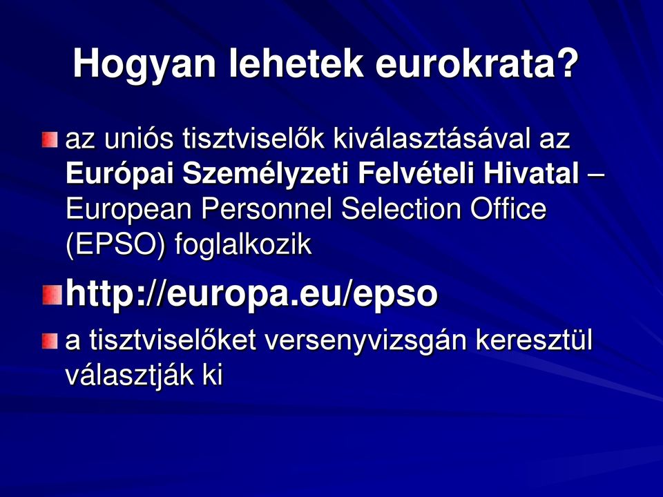 Személyzeti Felvételi Hivatal European Personnel Selection