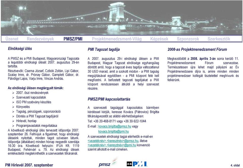 Az elnökségi ülésen megtárgyalt témák: 2007.