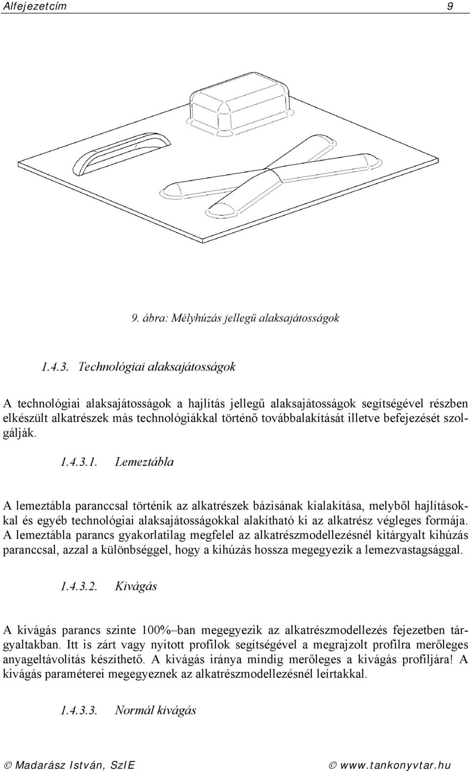 befejezését szolgálják. 1.