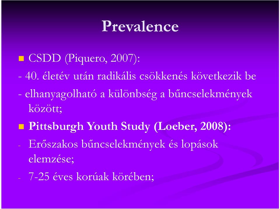 különbség a bűncselekmények között; Pittsburgh Youth Study