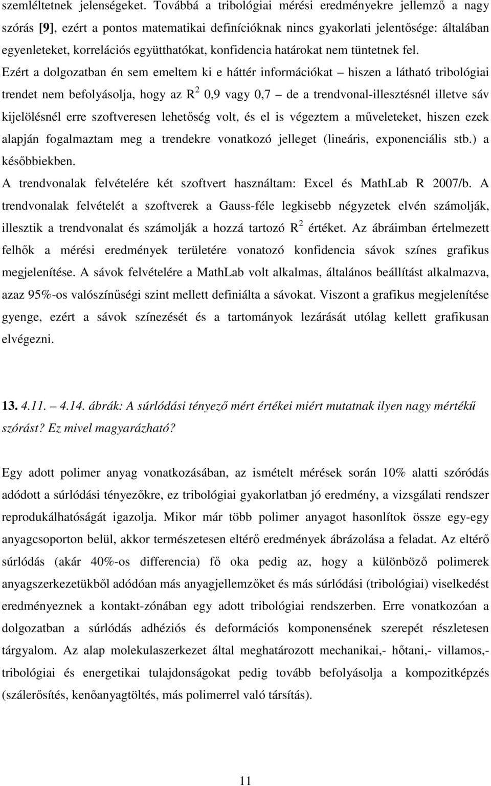 konfidencia határokat nem tüntetnek fel.