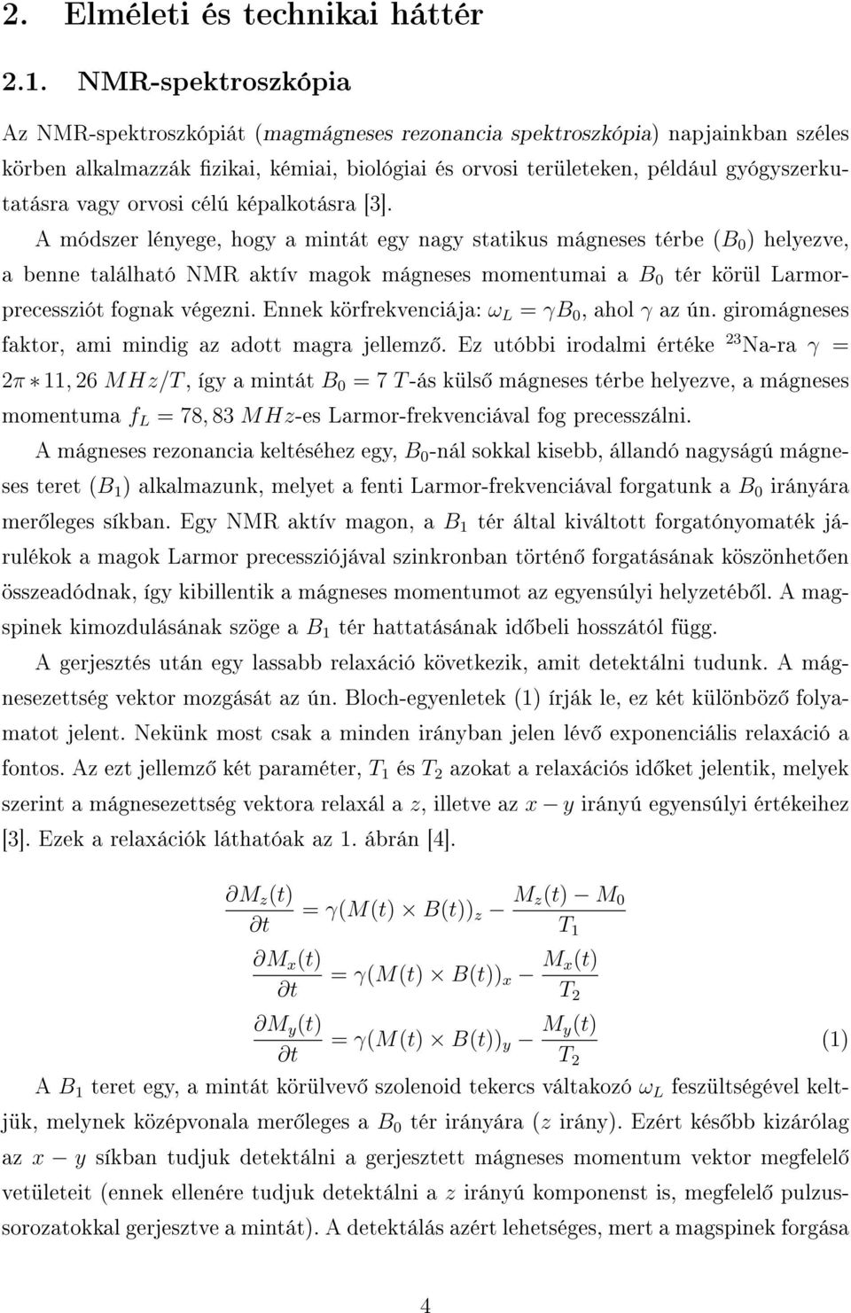 orvosi célú képalkotásra [3].