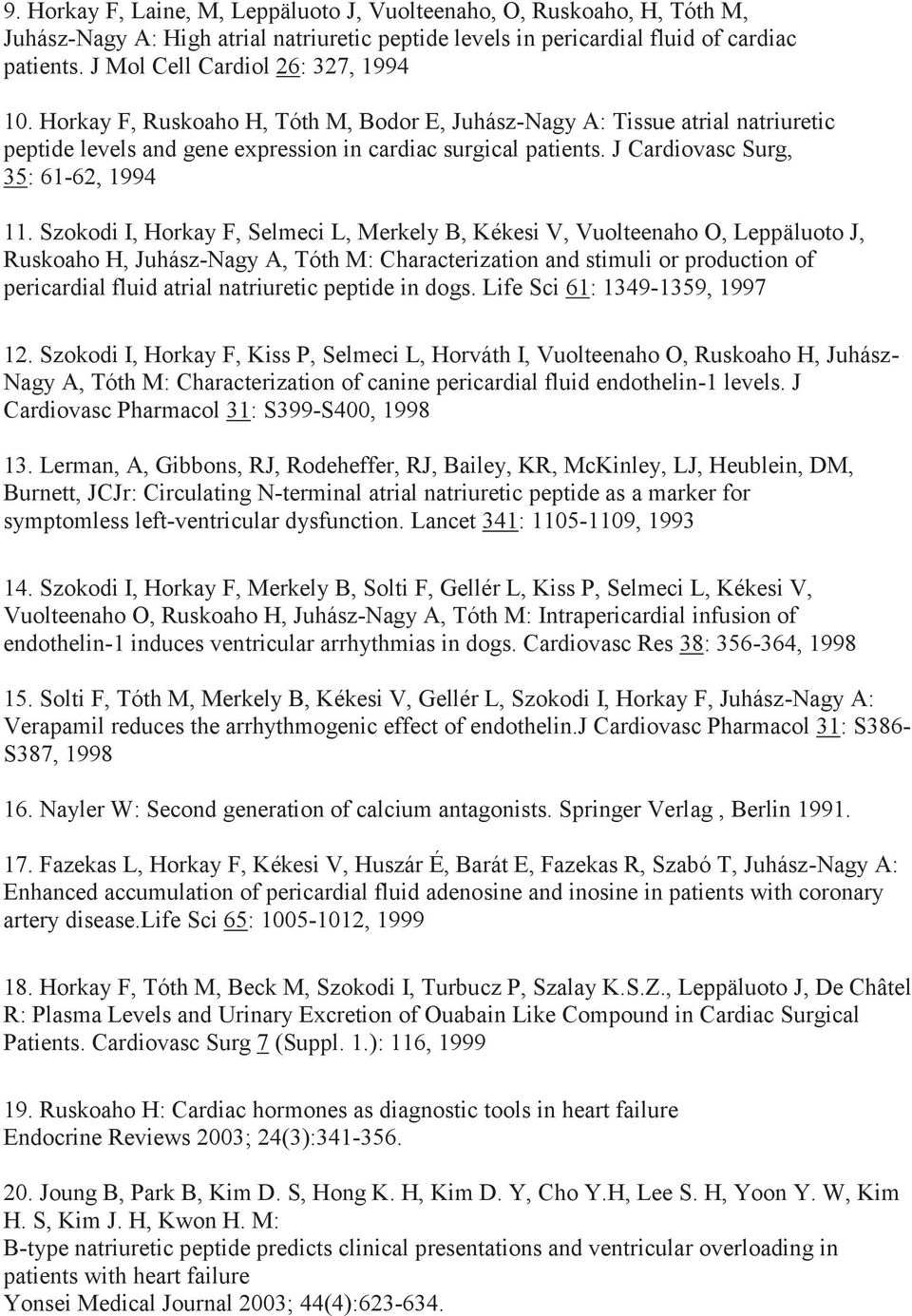 J Cardiovasc Surg, 35: 61-62, 1994 11.