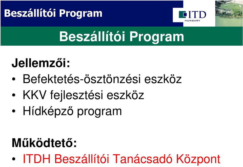 fejlesztési eszköz Hídképző program