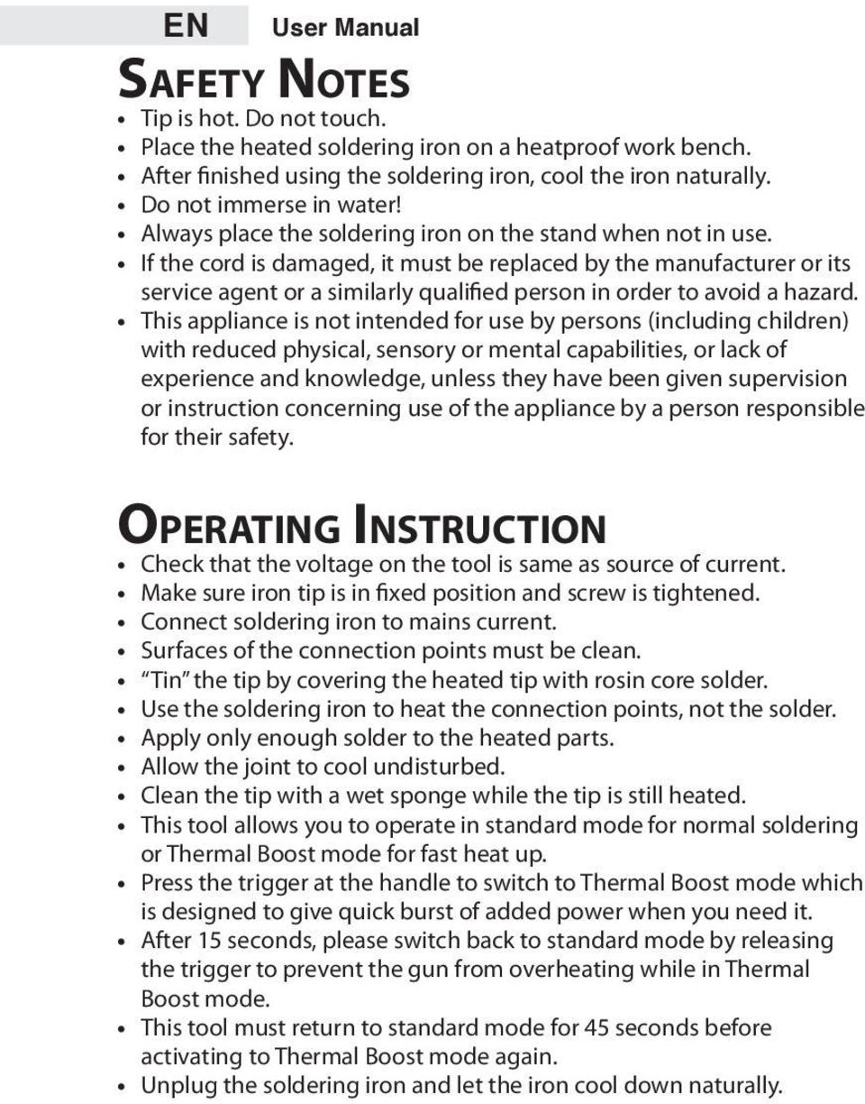 If the cord is damaged, it must be replaced by the manufacturer or its service agent or a similarly qualified person in order to avoid a hazard.