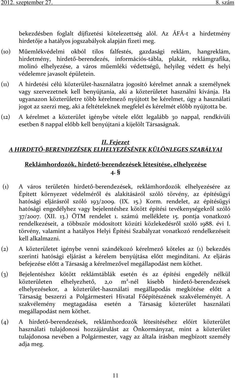 helyileg védett és helyi védelemre javasolt épületein.