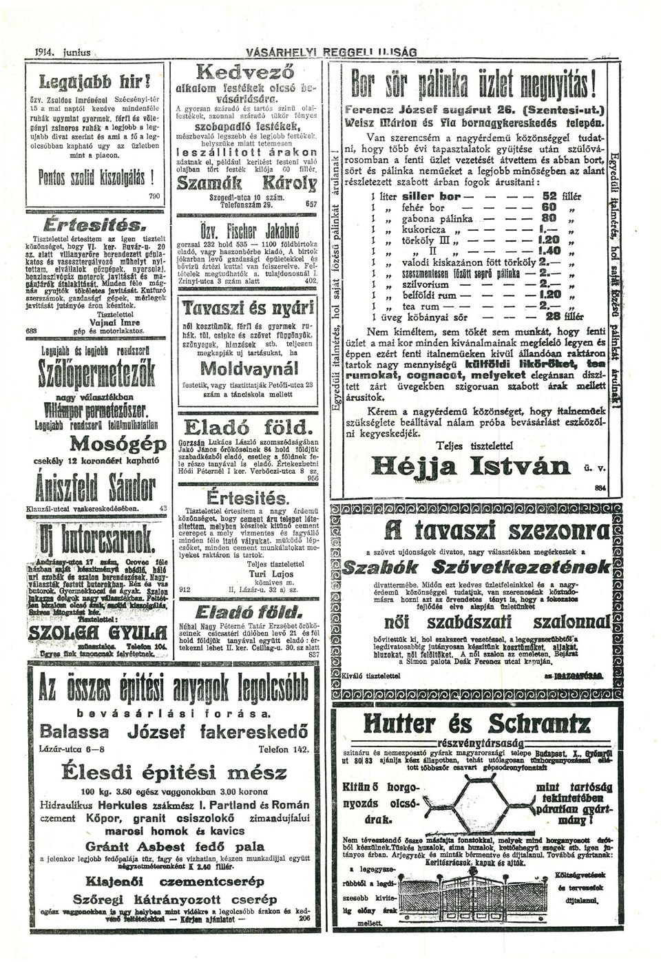 k e k, h e l y s z ű k e mitt tetemesen üzletben leszállított mint picon. árkon dtnk e l, p é l d á u l k e r í t é s t festeni v l ó oljbn t ő r t f e s t é k kilój 60 fillér. MM mii feiiiiiss!