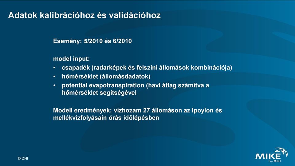 (állomásdadatok) potential evapotranspiration (havi átlag számítva a hőmérséklet